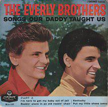 The Everly Brothers : Songs Our Daddy Taught Us - Part 3